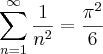 \sum_{n=1}^{\infty} \frac{1}{n^2} = \frac{\pi^2}{6} \sum_{n=1}^{\infty} \frac{1}{n^2} = \frac{\pi^2}{6}