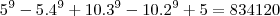 5^9 - 5.4^9 + 10.3^9 - 10.2^9 + 5 = 834120