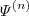 \varPsi^{(n)} \varPsi^{(n)}