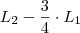 L_{2} - \frac{3}{4} \cdot L_{1}