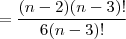 =\frac{(n-2)(n-3)!}{6(n-3)!}