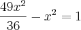 \frac{49{x}^{2}}{36} - {x}^{2}=1