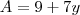 A=9+7y A=9+7y