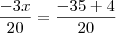 \frac{- 3x}{20} = \frac{-35 + 4}{20}
