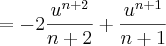 =-2\frac{{u}^{n+2}}{n+2}+\frac{{u}^{n+1}}{n+1}