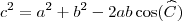 c^2 = a^2 + b^2 - 2ab \cos(\widehat{C}) c^2 = a^2 + b^2 - 2ab \cos(\widehat{C})