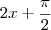 2x+\frac{\pi}{2}