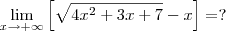 \lim_{x \rightarrow +\infty} \left[ \sqrt{4x^2+3x+7}-x \right] = ?