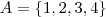 A=\left \{ 1,2,3,4 \right \}