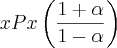 xPx\left(\frac{1+\alpha}{1-\alpha} \right) xPx\left(\frac{1+\alpha}{1-\alpha} \right)