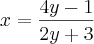 x = \frac{4y - 1}{2y + 3}