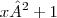 x²+1