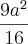\frac{9{a}^{2}}{16}