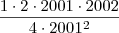 \frac{1\cdot 2 \cdot 2001 \cdot 2002}{4 \cdot 2001^2}