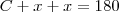C+x+x=180
