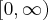 [0,\infty) [0,\infty)
