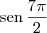 \textrm{sen}\,\frac{7\pi}{2} \textrm{sen}\,\frac{7\pi}{2}