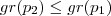 gr(p_2) \leq gr(p_1) gr(p_2) \leq gr(p_1)