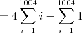 = 4\sum_{i=1}^{1004} i - \sum_{i=1}^{1004} 1
