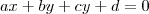 ax + by + cy + d = 0