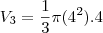 V_3 = \frac{1}{3}\pi(4^2).4