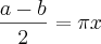 \frac{a - b}{2} = \pi x