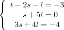 \left\{ \begin{array}{c}t-2s-l=-3\\-s+5l=0\\3s+4l=-4\end{array}