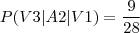 P(V3\vert A2\vert V1)=\frac{9}{28}