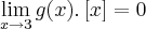 \lim_{x\rightarrow3} g(x).\left[x \right] = 0