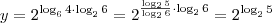 y = 2^{\log_6 4 \cdot \log_2 6} = 2^{\frac{\log_2 5}{\log_2 6} \cdot \log_2 6} = 2^{\log_2 5} y = 2^{\log_6 4 \cdot \log_2 6} = 2^{\frac{\log_2 5}{\log_2 6} \cdot \log_2 6} = 2^{\log_2 5}