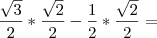 \frac{\sqrt{3}}{2} * \frac{\sqrt{2}}{2} - \frac{1}{2} * \frac{\sqrt{2}}{2} =