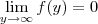 \lim_{y\to\infty}  f(y) = 0