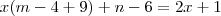 x(m-4+9)+n-6&=&2x+1 x(m-4+9)+n-6&=&2x+1