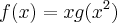 f(x)=xg(x^{2})
