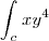 \int_{c}^{}x{y}^{4} \int_{c}^{}x{y}^{4}