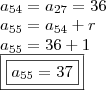 \\ a_{54} = a_{27} = 36 \\ a_{55} = a_{54} + r \\ a_{55} = 36 + 1 \\ \boxed{\boxed{a_{55} = 37}}