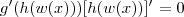 g^\prime(h(w(x)))[h(w(x))]^\prime = 0