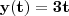 \mathbf{y(t) = 3t}