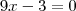 9x -3 = 0 9x -3 = 0