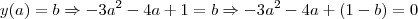 y(a) = b \Rightarrow -3a^2-4a+1=b \Rightarrow -3a^2-4a+(1-b)=0 y(a) = b \Rightarrow -3a^2-4a+1=b \Rightarrow -3a^2-4a+(1-b)=0