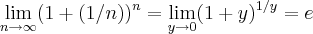 \lim_{n\rightarrow\infty}(1+(1/n))^n=\lim_{y\rightarrow 0}(1+y)^{1/y}=e \lim_{n\rightarrow\infty}(1+(1/n))^n=\lim_{y\rightarrow 0}(1+y)^{1/y}=e