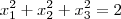 x_1^2+x_2^2+x_3^2 = 2