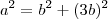 a^2=b^2+{(3b)^2}