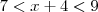 7<x+4<9