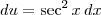 du = \sec^2 x \,dx du = \sec^2 x \,dx