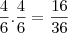 \frac{4}{6} . \frac{4}{6} = \frac{16}{36}