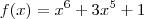 f(x) = x^6+3x^5+1 f(x) = x^6+3x^5+1