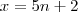 x=5n+2