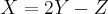 X = 2Y - Z X = 2Y - Z