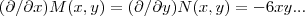 (\partial/\partial x)M(x,y)=(\partial/\partial y)N(x,y)=-6xy... (\partial/\partial x)M(x,y)=(\partial/\partial y)N(x,y)=-6xy...